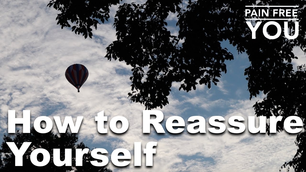 How to Reassure Yourself