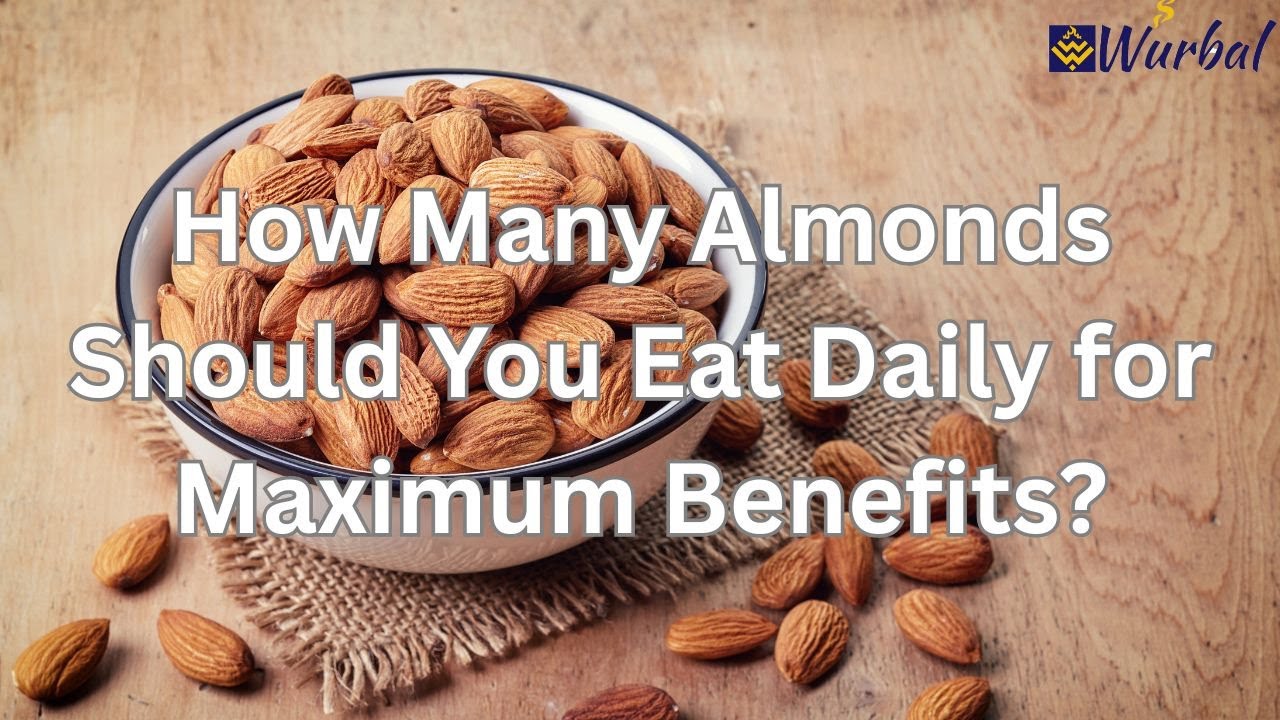 How Many Almonds Should You Eat Daily for Maximum Benefits