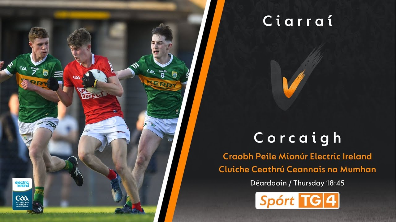 Kerry v Cork | Munster Minor Football Championship 2023 | Quarter Final