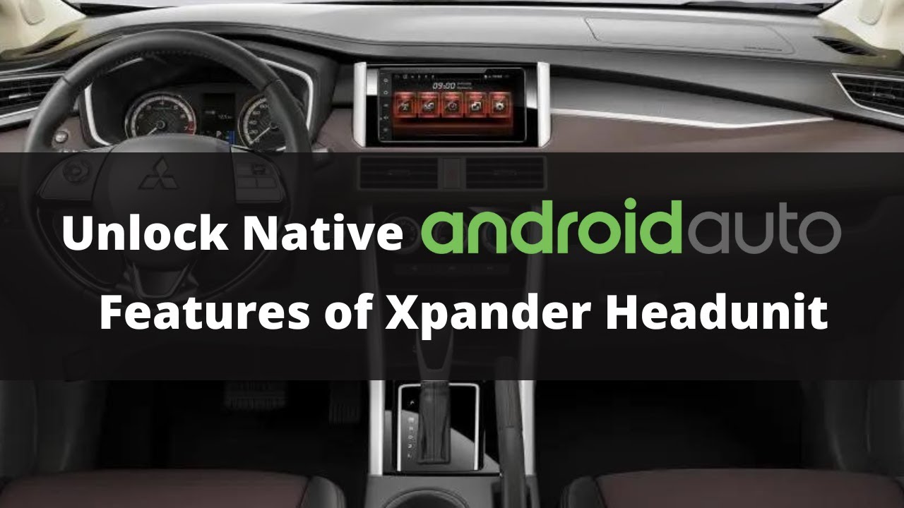 Unlock Native Android Features of Xpander Headunit | Android Auto