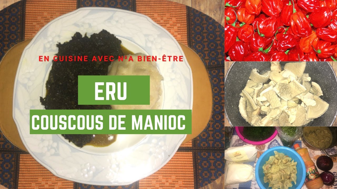 Recette Camerounaise: Eru avec Couscous de Manioc | Eru with Waterleaves | Nelly Awono