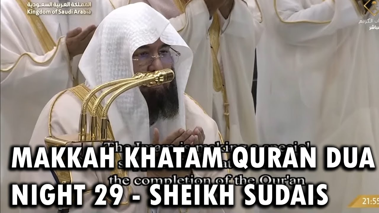 Makkah Taraweeh 2025/1446 | Night 29 | Khatam Al Quran Dua | Sheikh Sudais