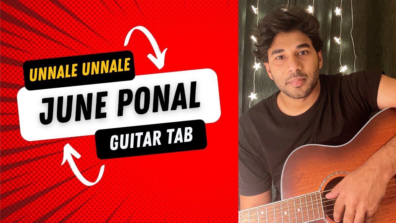 JUNE PONAL GUITAR TAB LESSON | UNNALE UNNALE | AKHIL C NAIR