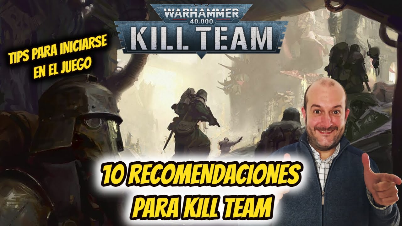 KILL TEAM | 10 recomendaciones para iniciarse en 2023