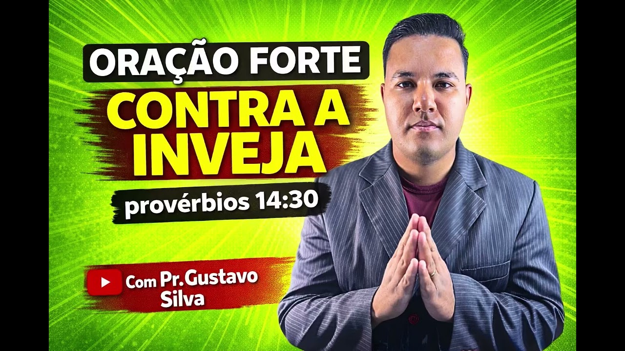🔴ORAÇÃO FORTE ✨CONTRA A INVEJA ✨Pr Gustavo Silva 