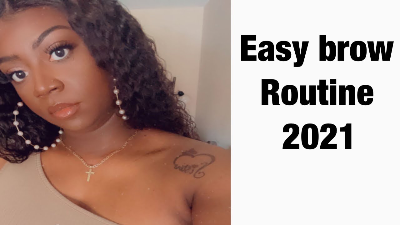 Easy brow routine 2021 | #beginnerfriendly #browsfordummies #eyebrowtutorial #undeniablyquana