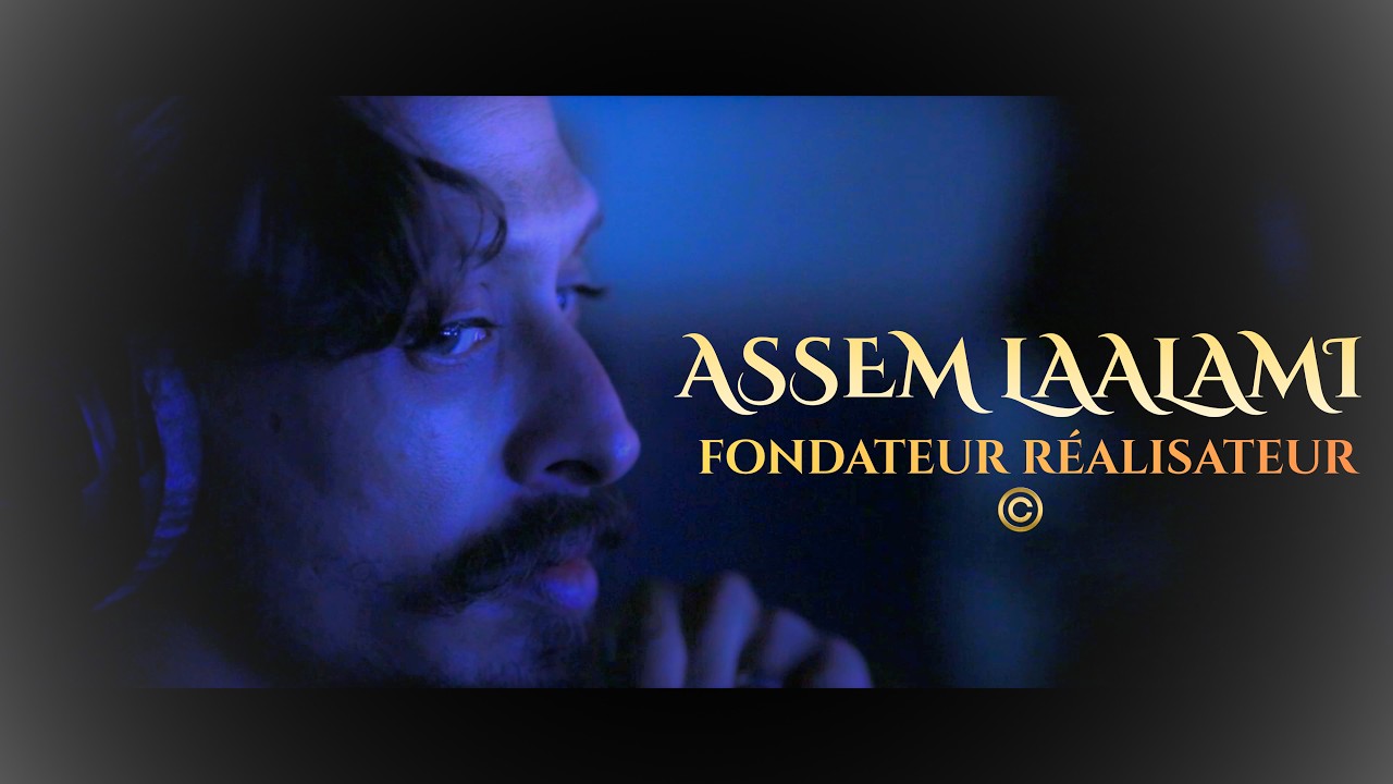 demo Assem LAalami Réalisateur Chef Monteur