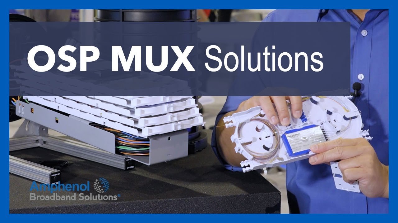 OSP MUX Solutions