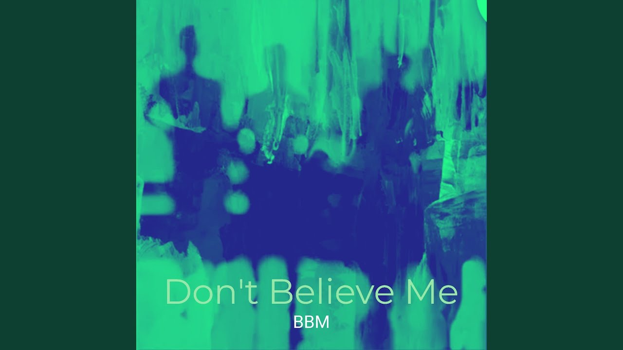 Don't Believe Me