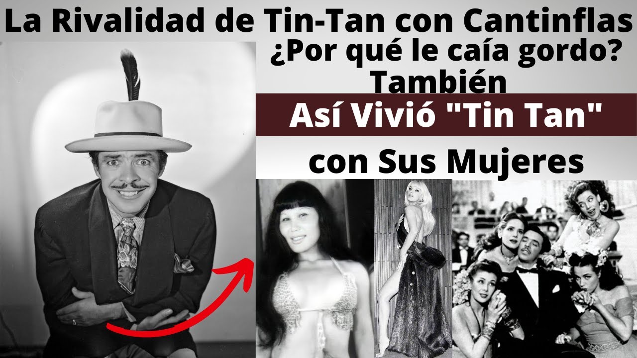 ¿por qué Tin Tan le caía gordo a Cantinflas?, Así fue la vida de Tin Tan, El #1 de México