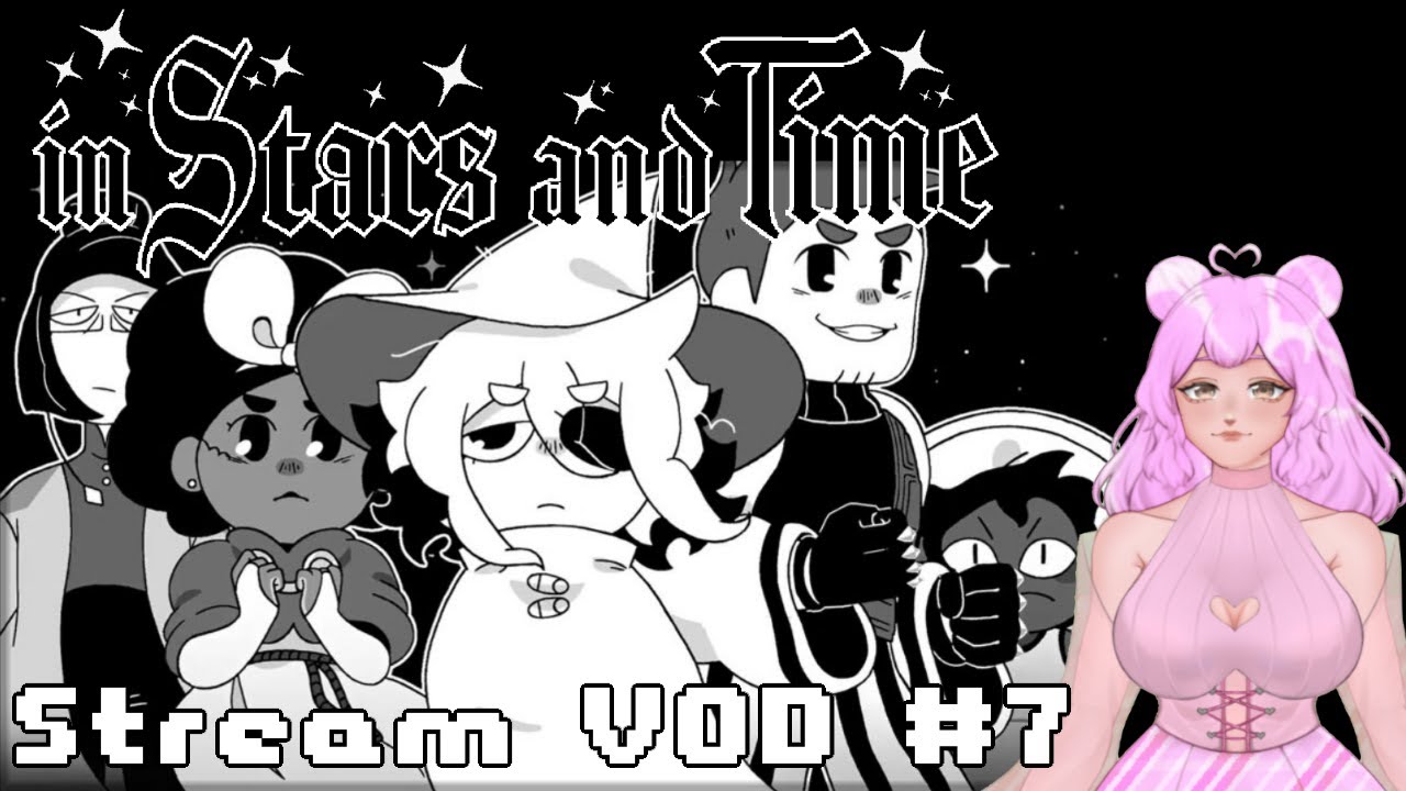 [7] In Stars And Time | 1/28/26 VOD