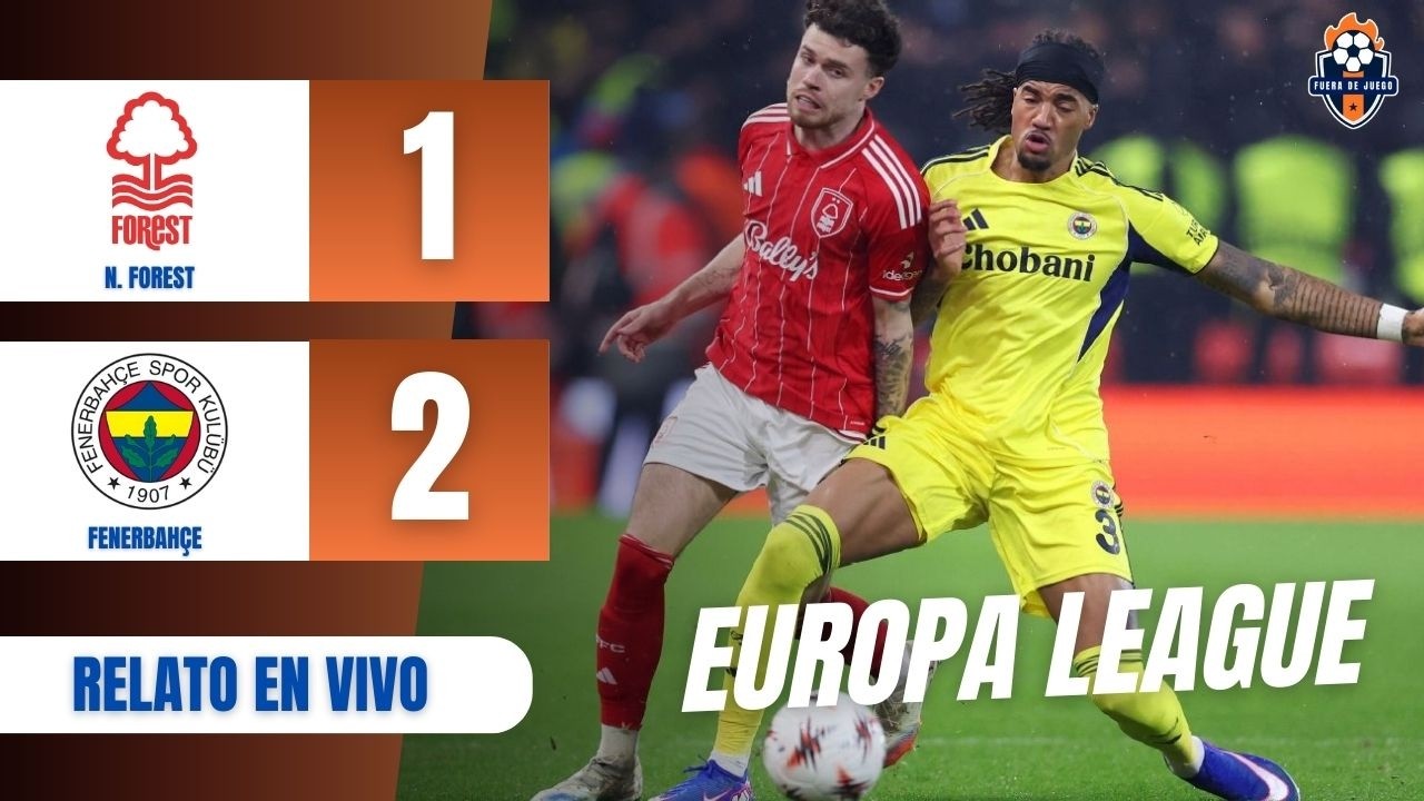 NOTTINGHAM FOREST vs FENERBAHÇE [EN VIVO] 🔴 EUROPA LEAGUE 🏆 PLAYOFFS VUELTA ⚽