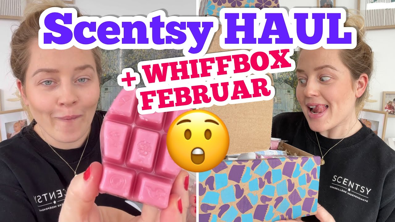 Scentsy HAUL | 😲WHIFFBOX FEBRUAR & Clubbestellung