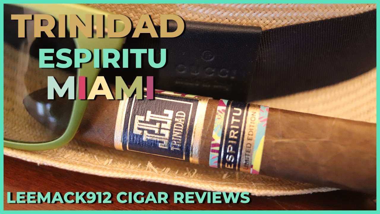 Trinidad Esp&iacute;ritu Miami &ndash; Good Cigar or Missed Opportunity? | LeeMack912 | S12 Ep 2