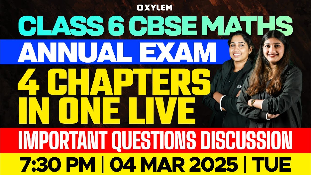 Class 6 CBSE Maths | 4 Chapters In One Live Important Questions Discussion | Xylem Class 6 CBSE