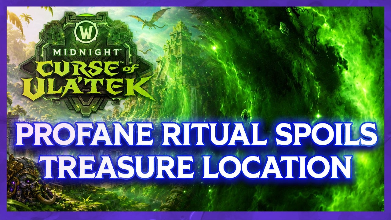 Profane Ritual Spoils Treasure Location - WORLD OF WARCRAFT MIDNIGHT