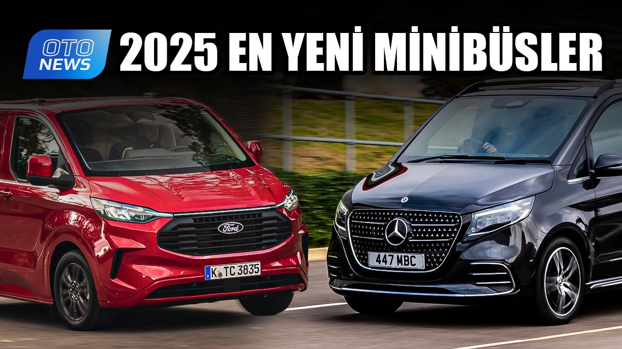 2025'te Alınabilecek EN YENİ 10 Minibüs & Van (Güncel Fiyatlarıyla)