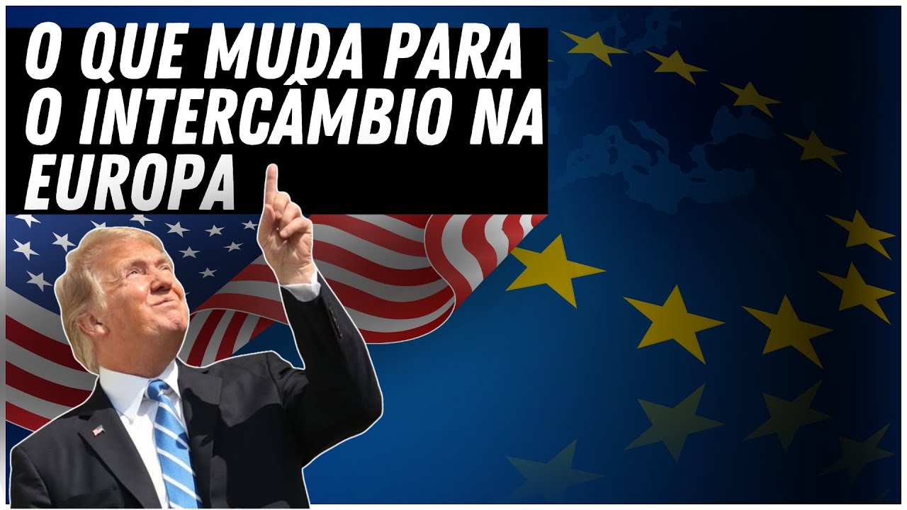 Trump Vai Taxar a Europa, Quais as Consequências Para os Intercambistas?