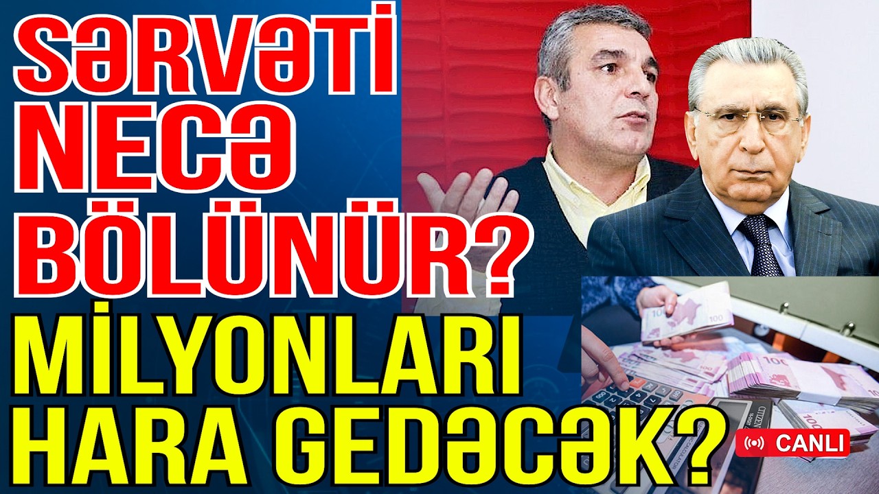 Mehdiyevin sərvət necə bölünür? - Milyonları hara gedəcək? - Gündəm Masada - Media Türk TV