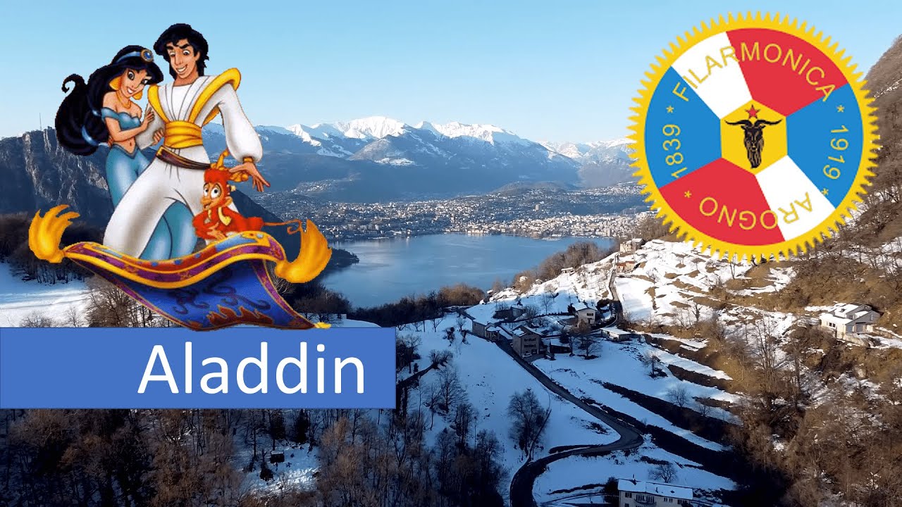 Aladdin || Alan Menken - arr. Willy Hautvast || Società Filarmonica Arogno