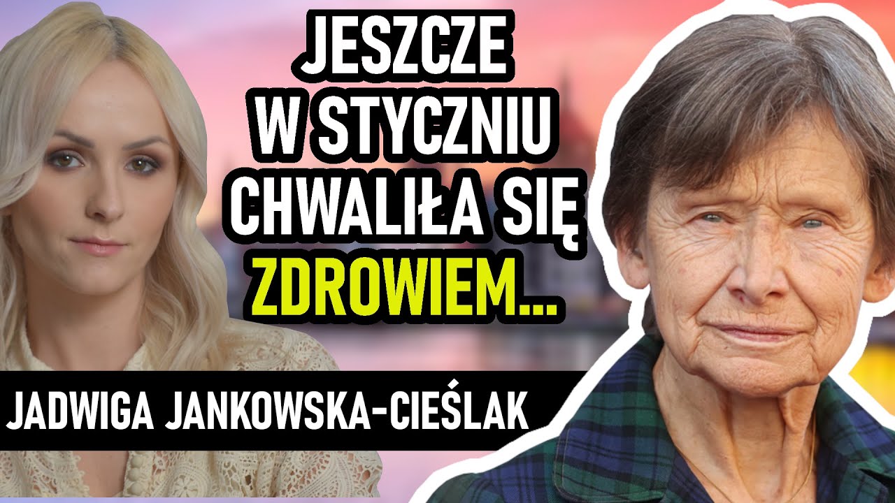 Zmarła Jadwiga Jankowska-Cieślak. Liczyła, że wyjdzie ze szpitala i zagra w maju.