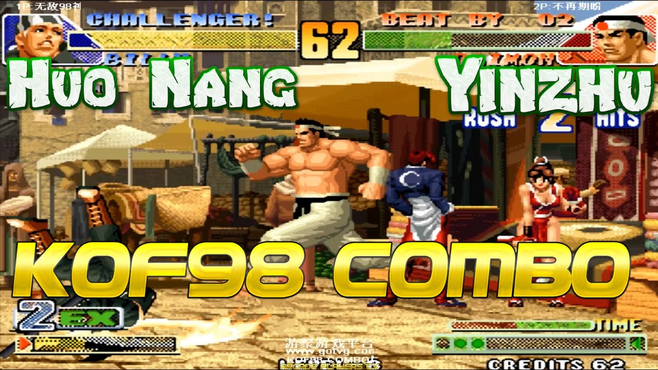 Kof 98 Combo 킹오브98 콤보 ➤ Huo Nang (China) vs Yinzhu (China) gotvg