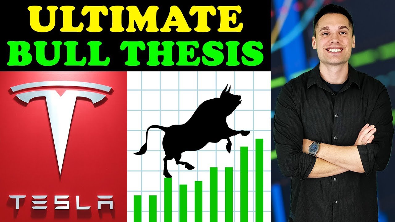 The Ultimate Bull Thesis for TESLA Stock