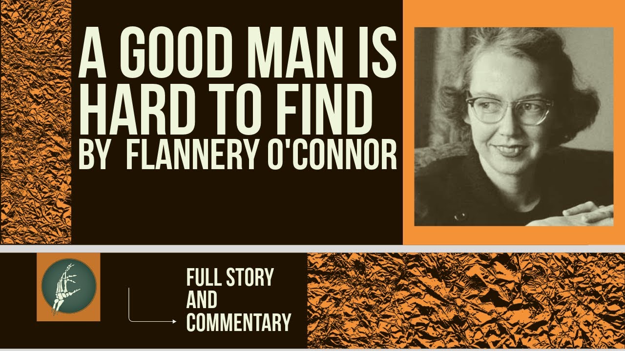 A Good Man Is Hard To Find - A Short Story Analysis