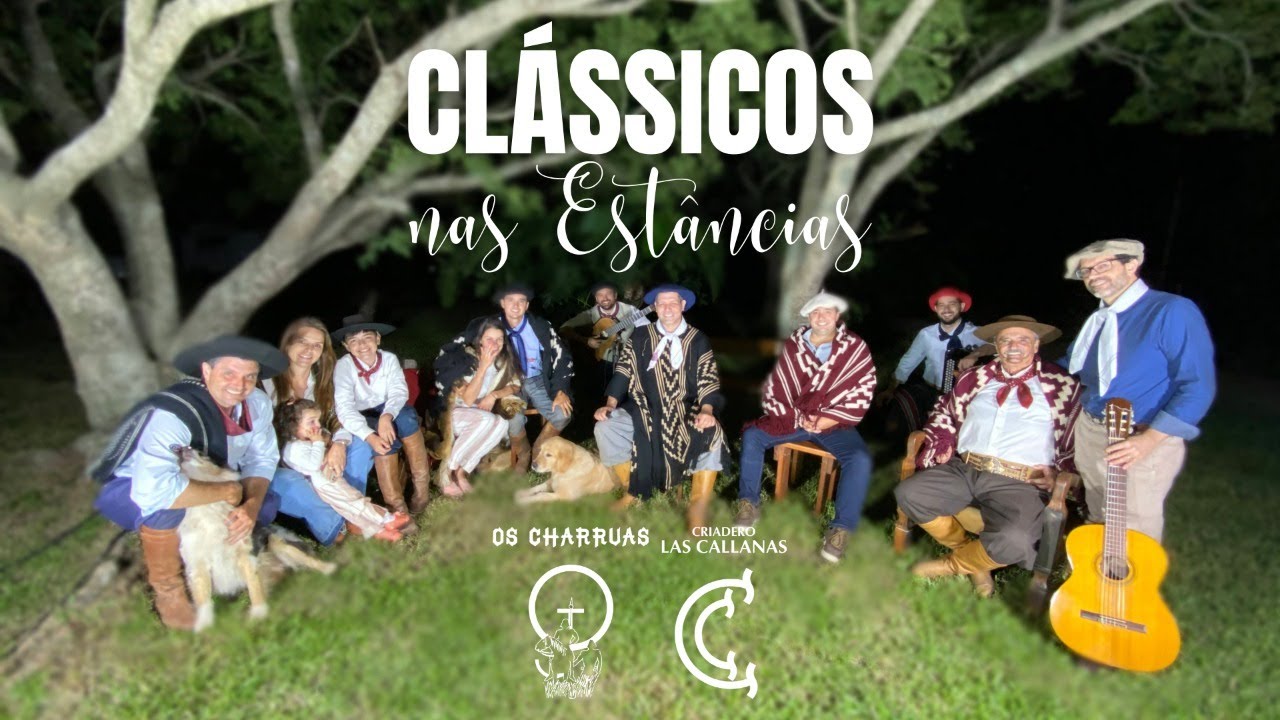 CLÁSSICOS NAS ESTÂNCIAS - MÚSICA - OS CHARRUAS LAS CALLANAS