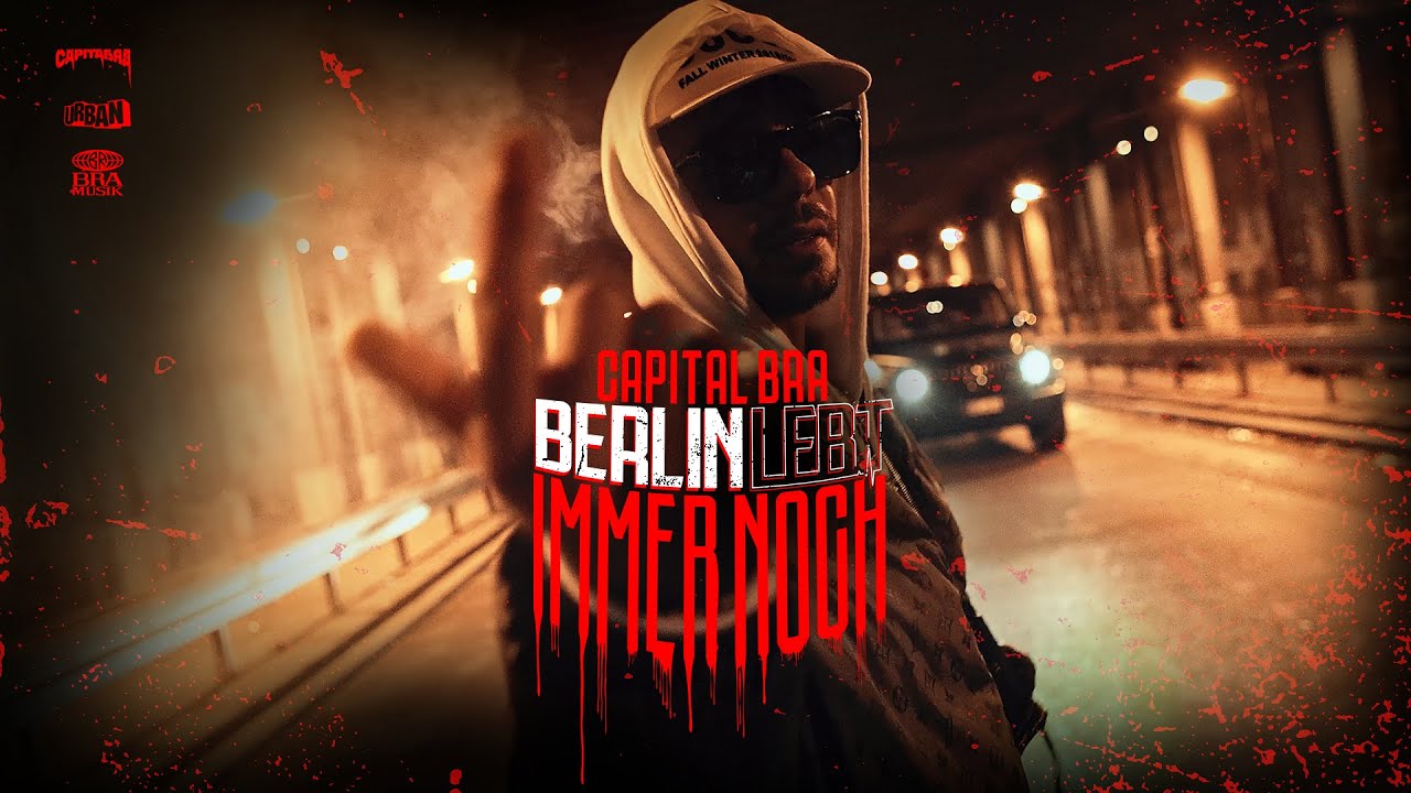 CAPITAL BRA - BERLIN LEBT IMMER NOCH