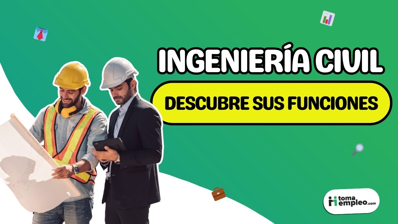 🤔¿Qué es un Ingeniero Civil y qué hace? | tomaempleo