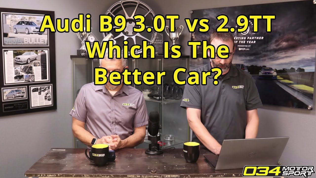 Audi B9 3.0T vs. 2.9TT. Which Is the Better Car? | 034Motorsport FAQ