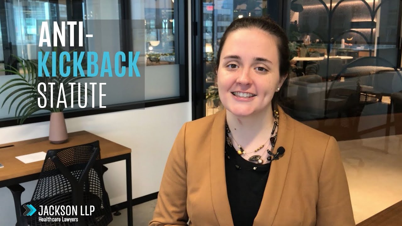 What is the Anti-Kickback Statute? | Jackson LLP Healthcare Attorneys