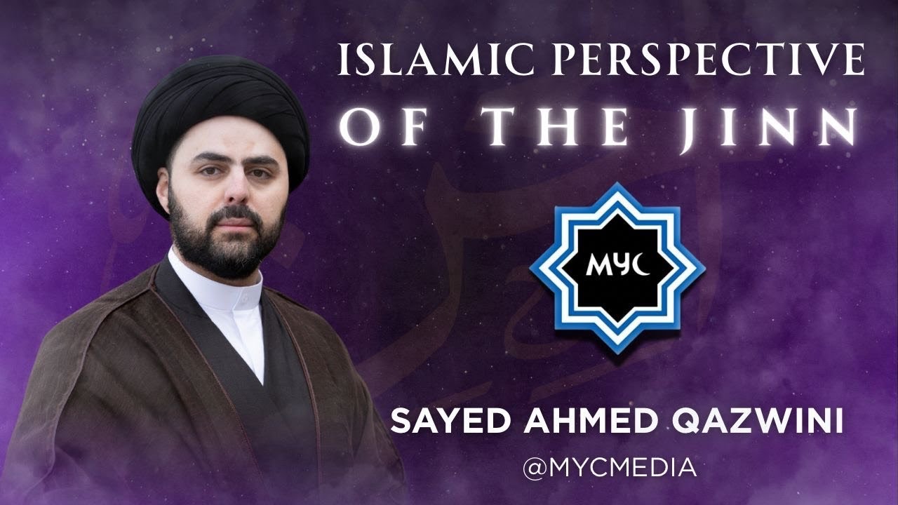 Islamic Perspective of the Jinn - Sayed Ahmed Qazwini