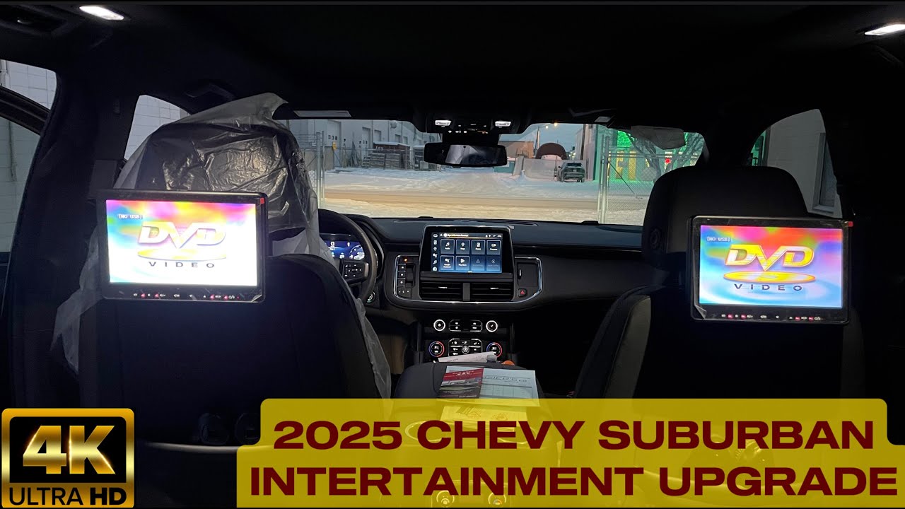 REAR SEAT ENTERTAINMENT SYSTEM INSTALLATION IN A 2025 CHEVROLET SUBURBAN