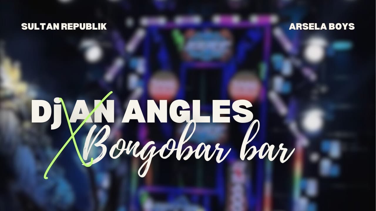 Dj AN ANGLES X MISTERIUS X RUTINITAS FEAT BONGOBAR BAR //SULTAN REPUBLIK//ZZRT//TANIREPUBLIK