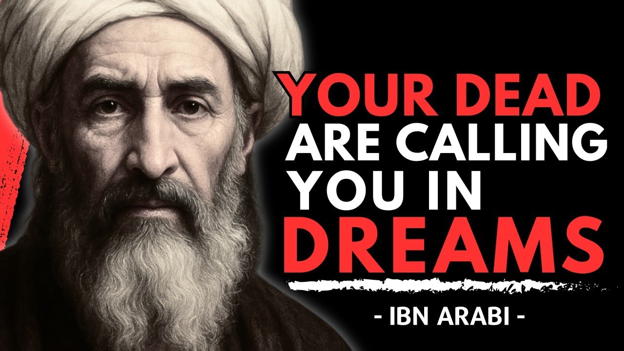 If Your Dead Ones Appear in Your Dreams, Understand This Sign | Ibn Arabi