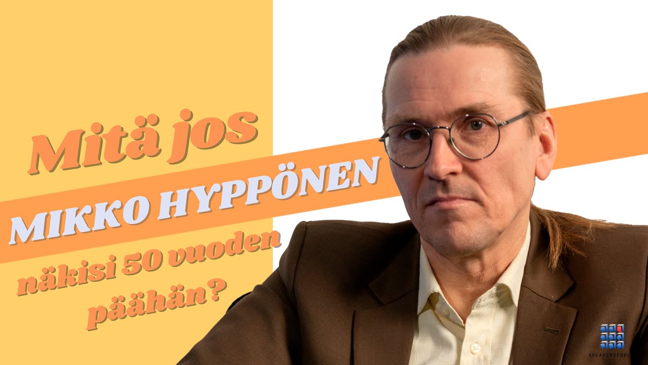 Mitä jos Mikko Hyppönen näkisi 50 vuoden päähän? Jalmafi X Speakersforum