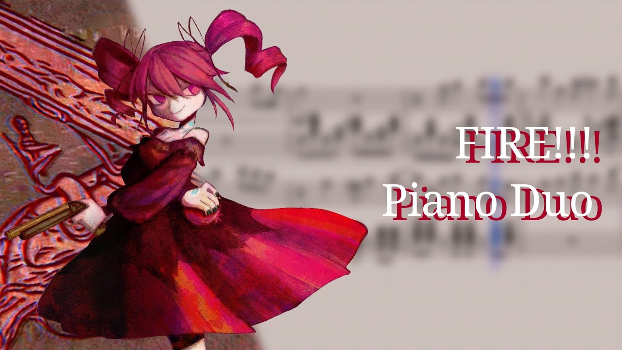 [Piano Duo] Vane & JamieP - FIRE!!!