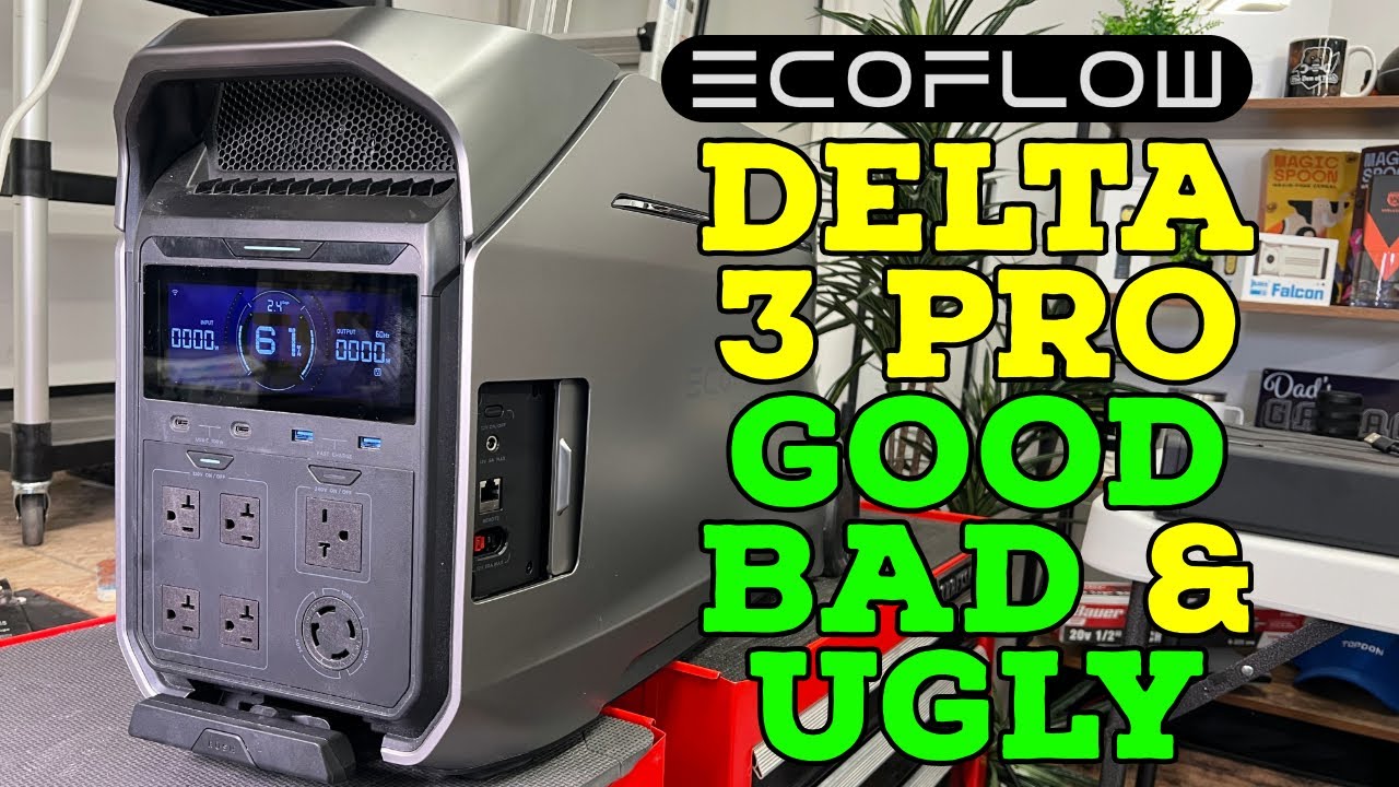 New Ecoflow Delta 3 Pro - Good, Bad, & UGLY!