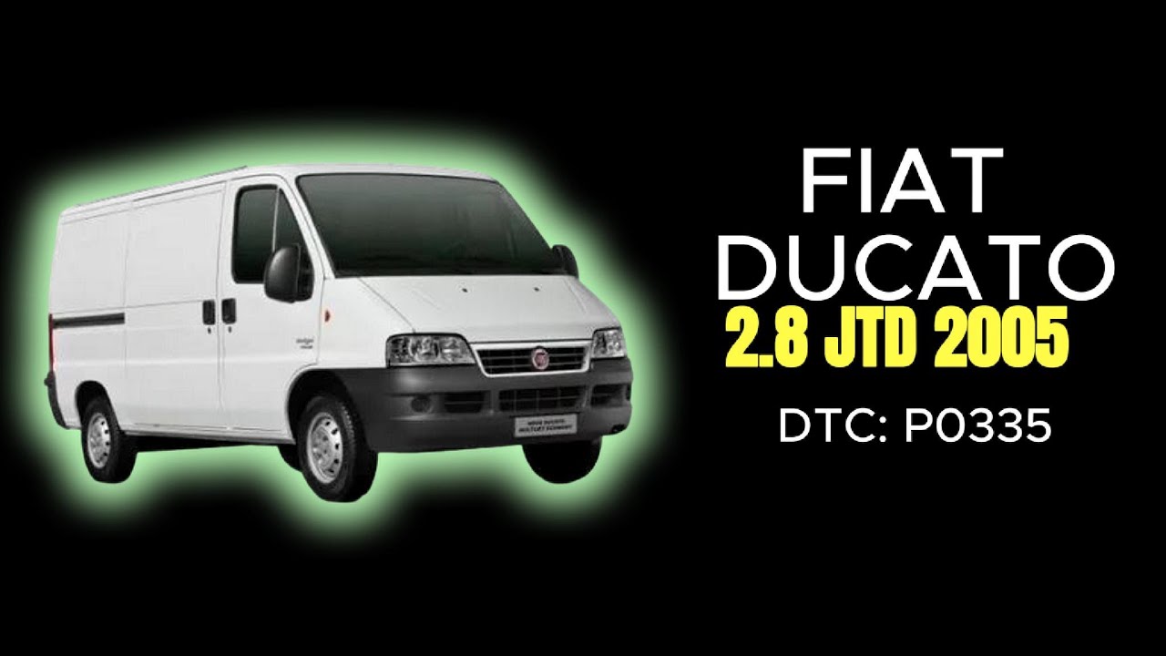 Fiat Ducato 2.8 JTD 2005 - DTC:  P0335 sensor de rotação. Desligando e com dificuldade de partida
