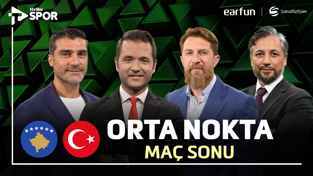 D&Uuml;NYA KUPASI'NDAYIZ | Kosova 0-1 T&uuml;rkiye | Ma&ccedil; Sonu | Orta Nokta
