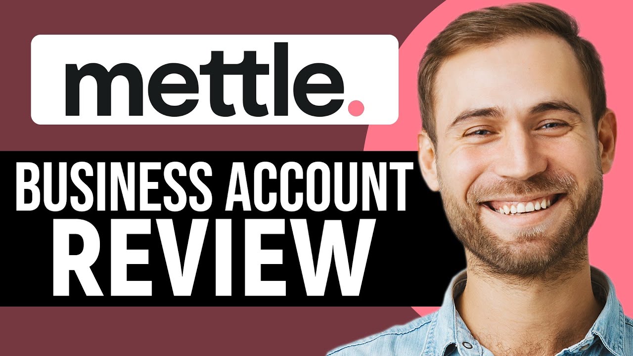 Mettle Business Account Review 2025 | Pros & Cons