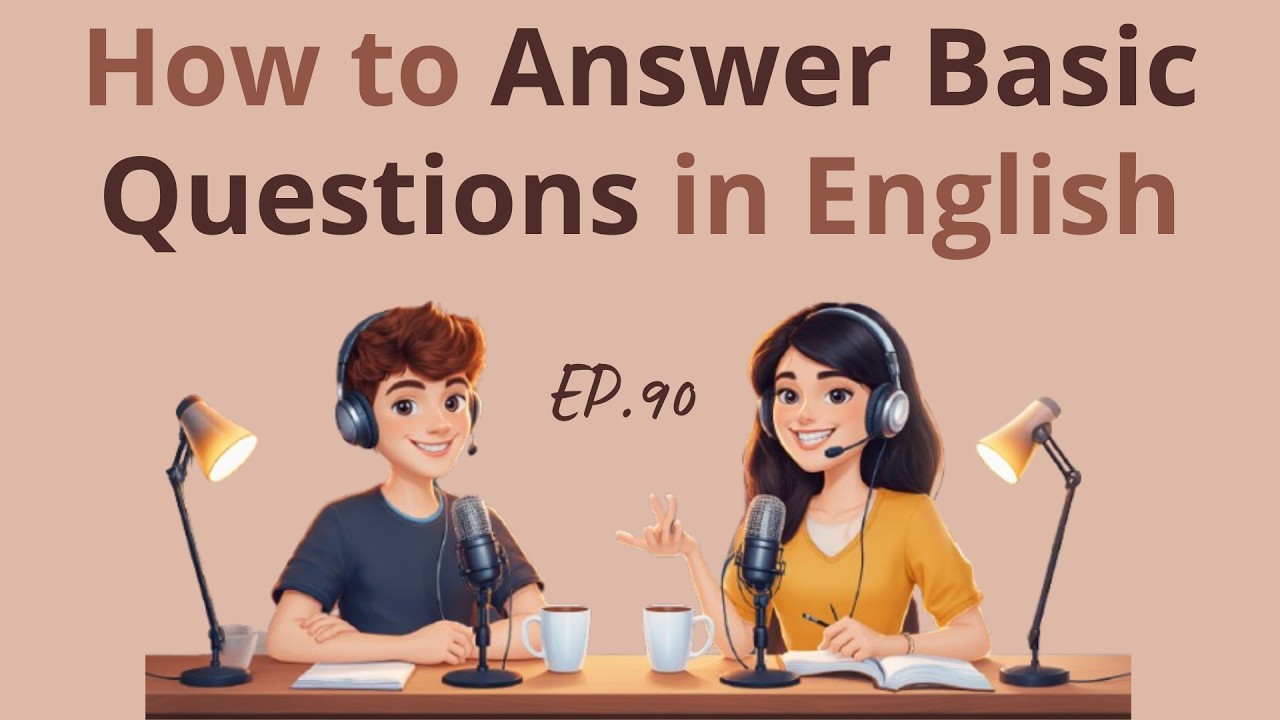 Learn How to Answer Basic Questions in English | Beginner English Podcast | Episode 90