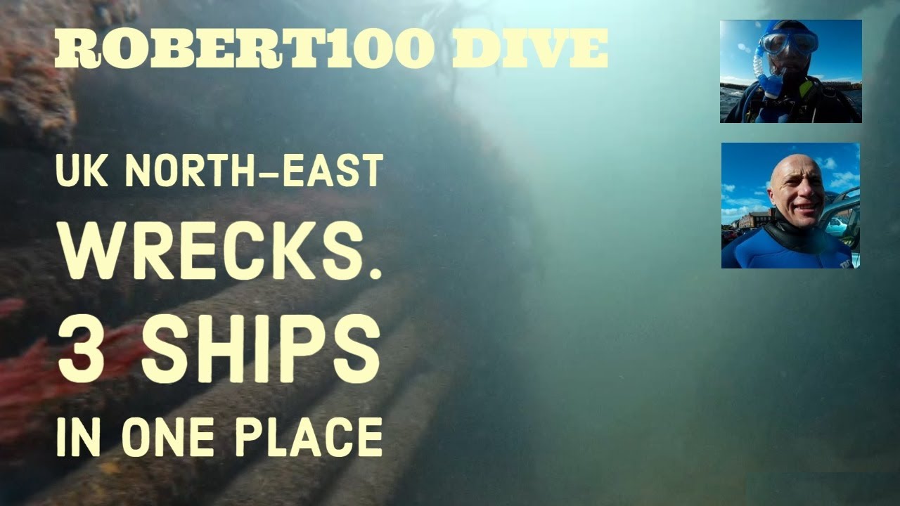 1 UK North East diving  3 wrecks