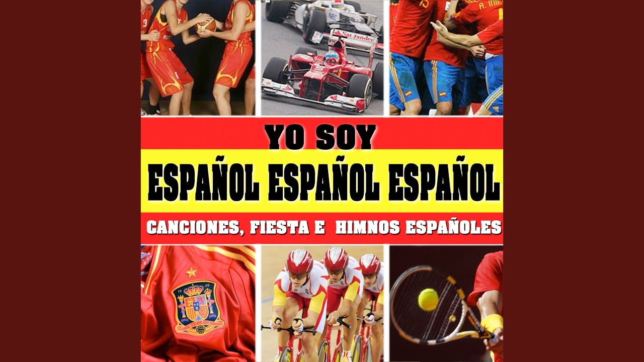 España Es la Mejor: Oe Oeoeoe / Yo Soy Español / A por Ellos / Campeones / Gracias por Ser...