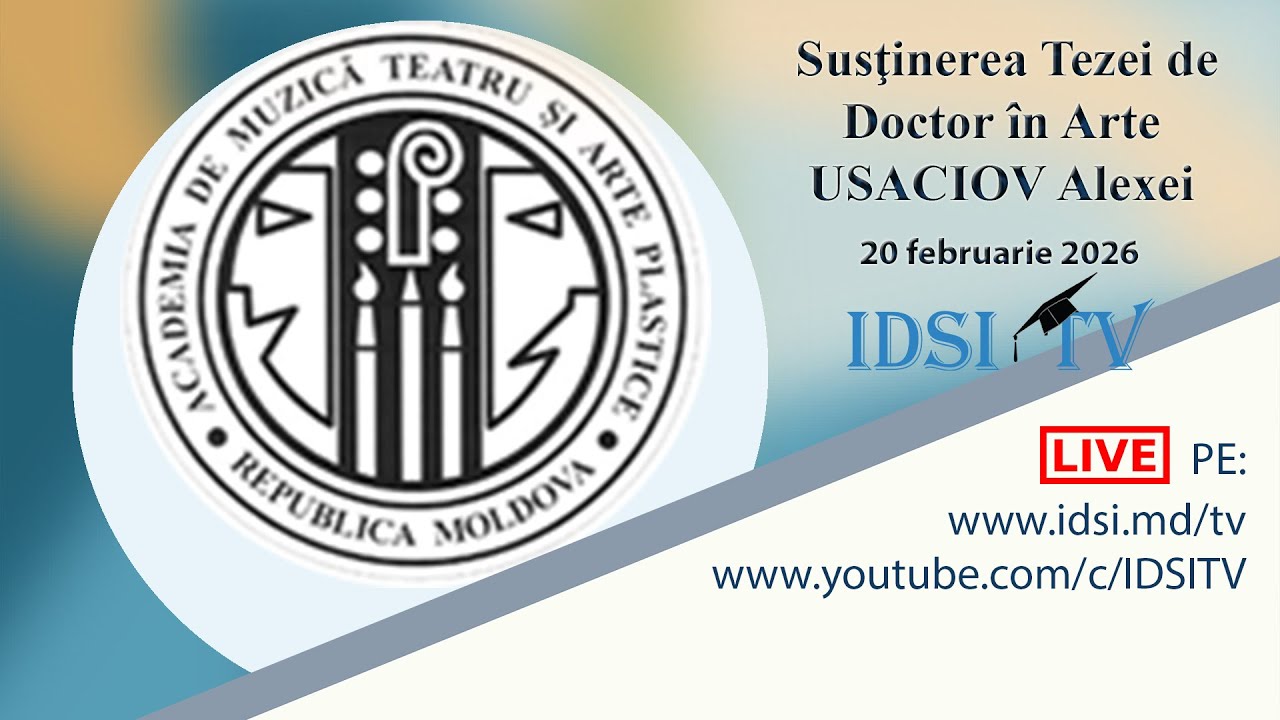 20.02.26, 14:00 | Susţinerea Tezei de Doctor în Arte - USACIOV Alexei