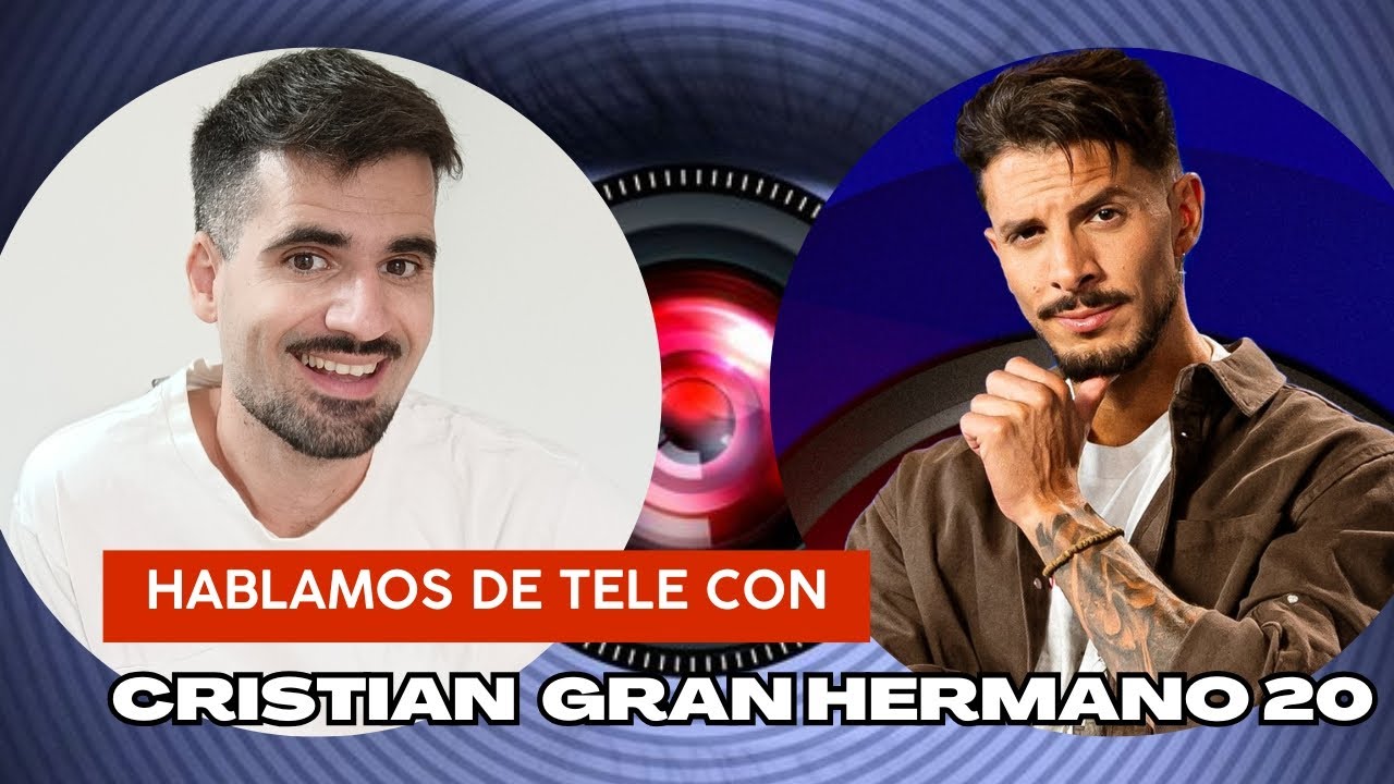 ENTREVISTA a CRISTIAN GH 20: Su RELACI&Oacute;N con JOON, la FALSEDAD de sus COMPA&Ntilde;EROS - Hablamos de tele