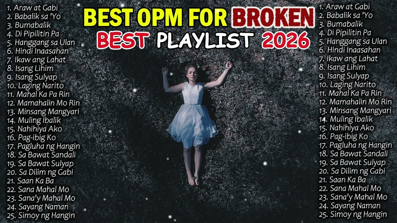 BEST OPM FOR BROKEN PLAYLIST 2026