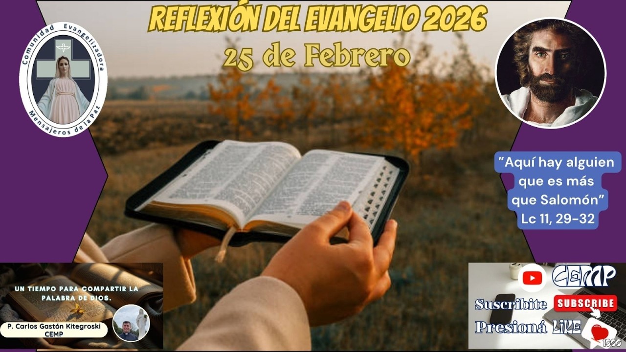 Reflexión Evangelio, Miercoles 25 de Febrero del 2026, P. Carlos Gastón Kitegroski CEMP